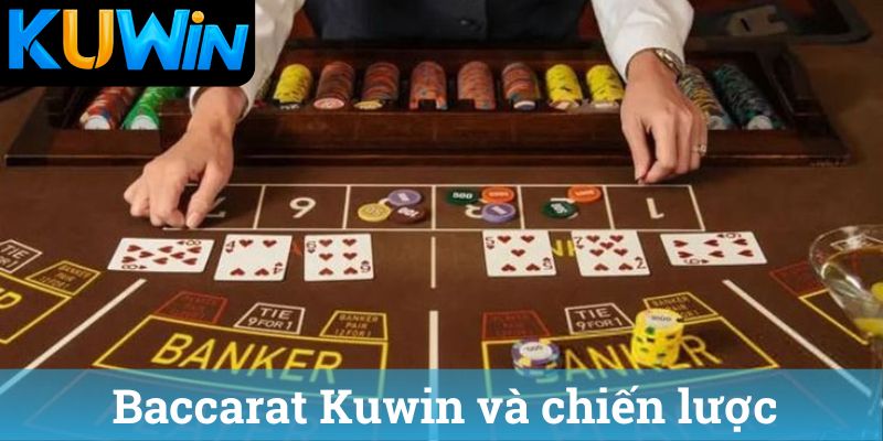 Baccarat Kuwin chiến lược nâng cao