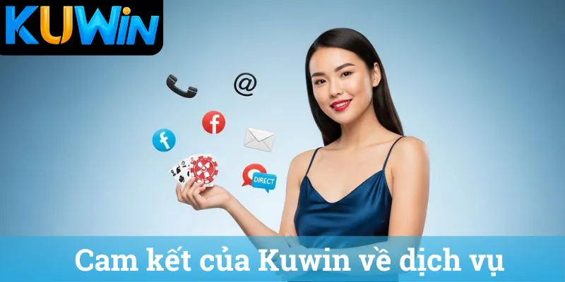 Cam kết của Kuwin về dịch vụ