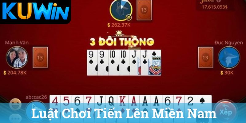 Luat Choi Tien Len Mien Nam Luật Chơi Tiến Lên Miền Nam