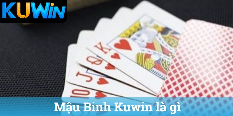 Mau Binh Kuwin la gi Mậu Binh Kuwin là gì