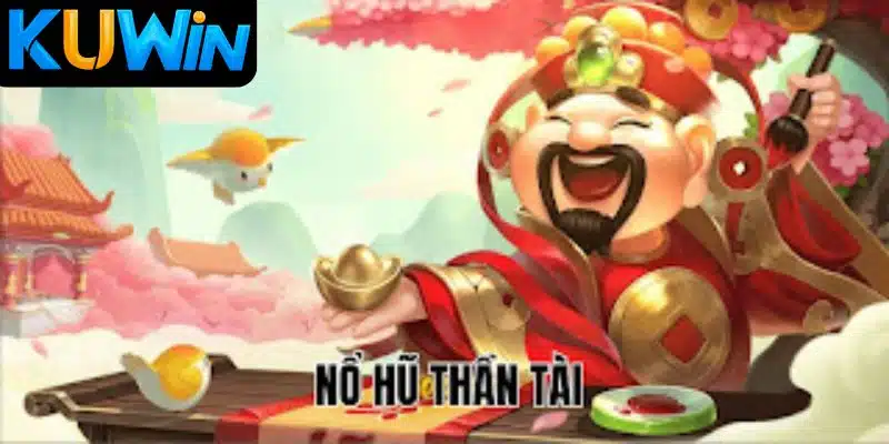 Nổ Hũ Thần Tài Kuwin
